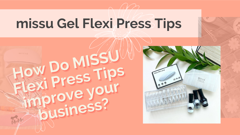 How Do MISSU Flexi Press Tips improve your business?