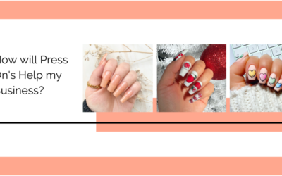 Press On Nails – How will they help my business?